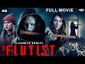 THE FLUTIST Full Hollywood Horror Thriller Movie Elizabeth Hurley English Movie Free Movies