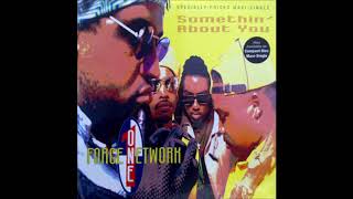 FORCE ONE NETWORK - Somethin' About You (Big D DJ Impossible Instrumental)