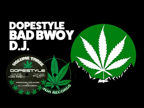 Dopestyle - Bad Bwoy D.J.