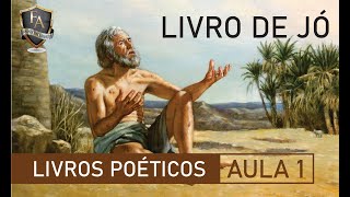 LIVROS POÉTICOS | LIVRO DE JÓ | AULA 1 | IBAD | PR FERNANDO ANDREGHETTO