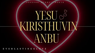 Yesu Kristhuvin Anbu | Tamil Christian Song 2023 | Jehovah Nissi choir