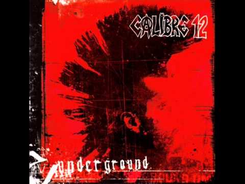 Calibre 12 - Underground Full Album