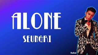 SEUNGRI - ALONE (혼자 있는법) | Han-Rom-Eng | Color Coded Lyrics