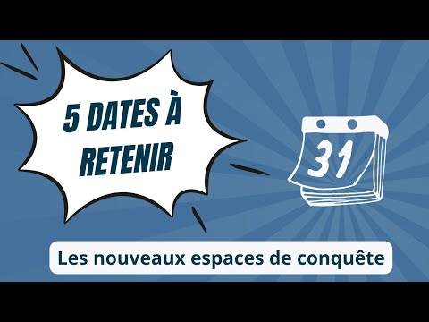 HGGSP 5 dates in less than 2 minutes on the theme 1 New spaces of conquest