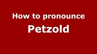 How to pronounce Petzold