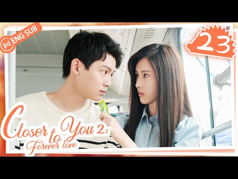 [Eng Sub] Closer To You 2: Forever Love EP 23 (Li Yinan, Zhang Tianai) | 我的刺猬女孩之念念不忘
