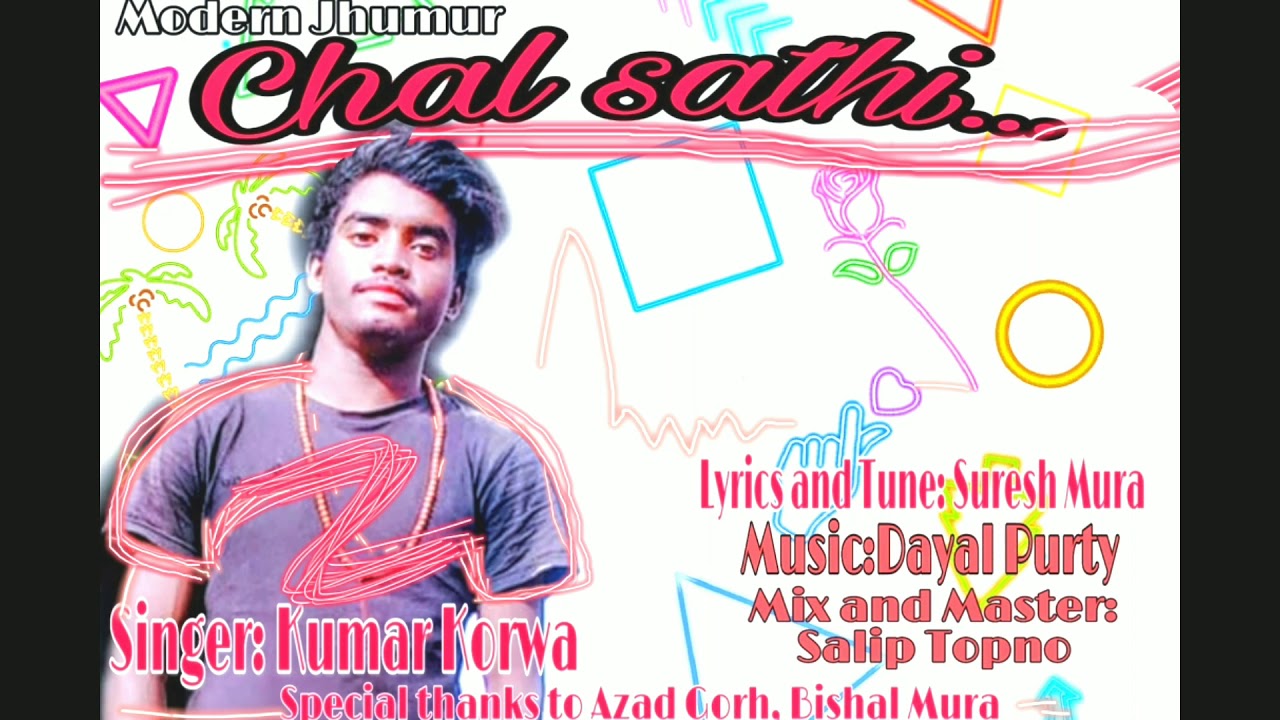 Modern Jhumur Chal Sathi by Kumar Korwa