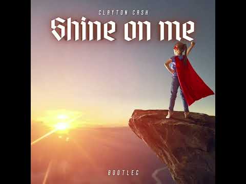 Clayton Cash - Shine On Me (Official Video)