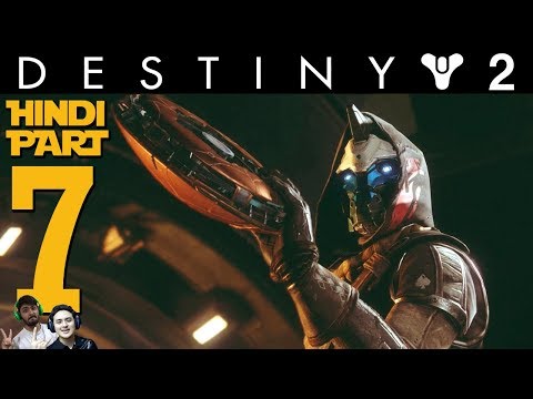 DESTINY 2 (Hindi) Co-op Walkthrough Part 7 - "LOOPED / SIX" (PS4 Gameplay)