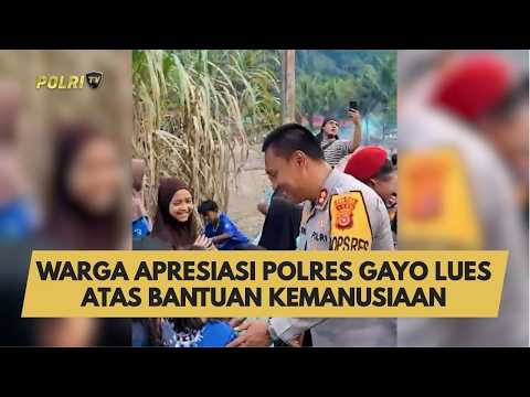 WARGA APRESIASI POLRES GAYO LUES ATAS BANTUAN KEMANUSIAAN