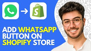 How to Add Whatsapp Button on Shopify Store (2026) Quick and Easy Tutorial