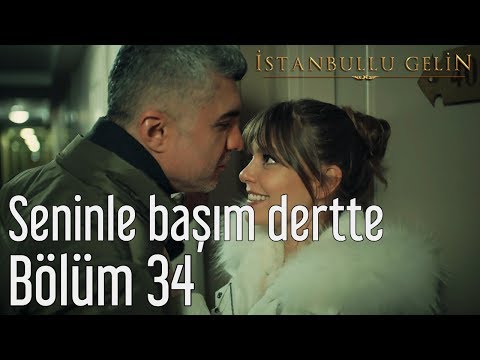 İstanbullu Gelin 34. Bölüm - Selami Şahin - Seninle Başım Dertte
