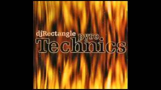 DJ Rectangle - Pyro Technics [Part 3/7]