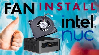 How to install a fan on the Intel NUC or need access to the CMOS battery