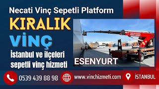 Kiralık Vinç Esenyurt ☎️ 0539 439 88 98 | Kiralık Sepetli Vinç Kiralama  | İstan