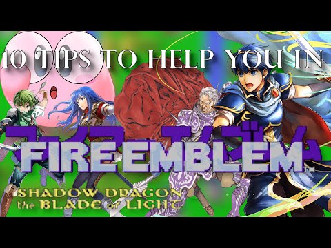 [PRE-TRANS] Ten Tips for Newcomers in Fire Emblem Shadow Dragon and the Blade of Light!