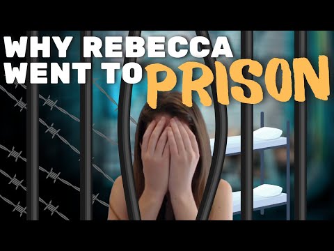 Why REBECCA went to PRISON
