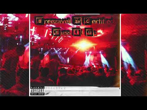 Breezavell X Certified - Buss it up ( Prod By. Axl Beats )