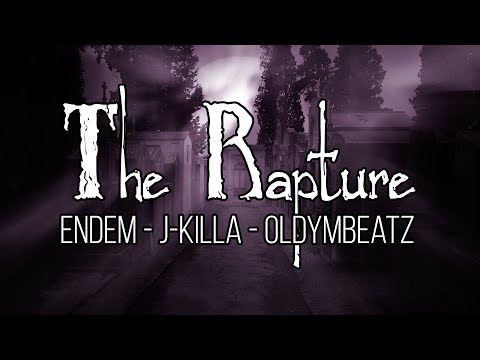 Endem Ft. J-Killa - The Rapture (Prod. OldyMBeatz)