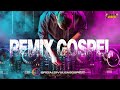 REMIX GOSPEL AS MELHORES