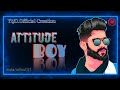 Attitude Boy Attitude Status Shayari Attitude Status For Boys Attitude Boy Status Attitude Boys