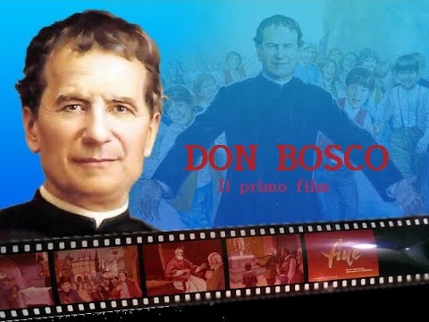 Don Bosco - Il primo film completo (diretto da Goffredo Alessandrini)