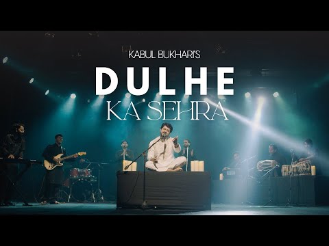 Dulhe Ka Sehra - Kabul Bukhari - Ustad Nusrat Fateh Ali Khan Sahab | Cover Song