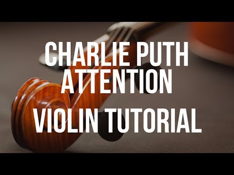 Violin Tutorial: Charlie Puth - Attention
