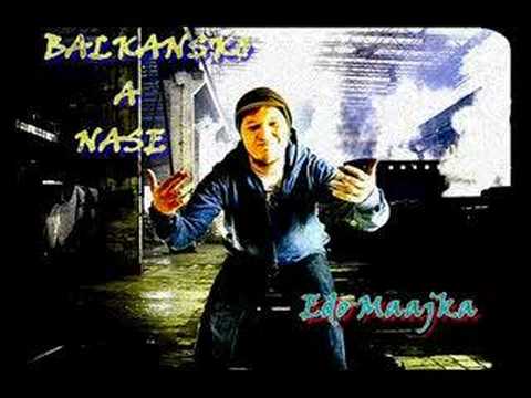 Edo Maajka - Balkansko a Nase (DJ Soul Minimix)