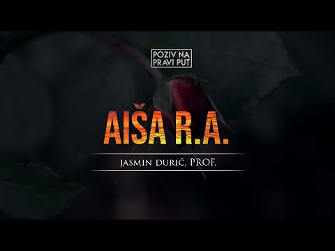 AIŠA r.a. ISKRENA KĆI ISKRENOG - Jasmin Durić, prof. ᴴᴰ┇Poziv na pravi put