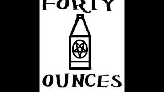 FORTY OUNCES - Burn This City down