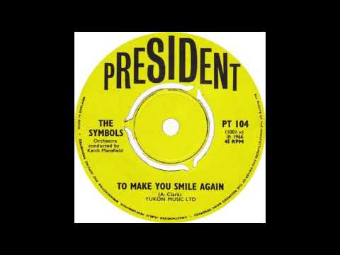 Symbols – “To Make You Smile Again” (UK President) 1967