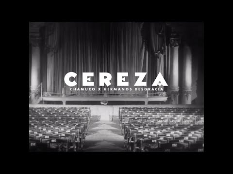 Chamuco x Hermanos Desgracia - CEREZA (Video)