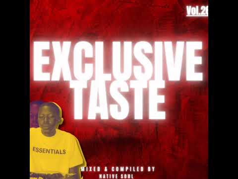 Exclusive Taste Vol 26 Mixed & Compiled By Native Soul