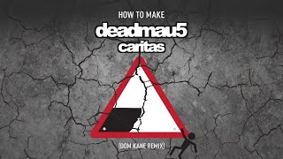 How To Make deadmau5 &#39;Caritas&#39; Remix with Dom Kane - Fluid BPM and Creating Timing