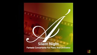 SILENT NIGHT – Fantasia Concertante for Piano and Orchestra | Orchestral/Fantasy Music