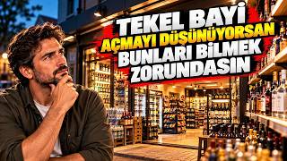 Tekel Bayi Açmayı Düşünüyorsan Bunları Bilmek Zorundasın (13 Madde + Gerçek Hesa
