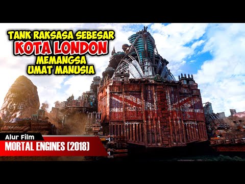 TANK RAKSASA SUPER BESAR MEMBAWA MERIAM SUPER MEMATIKAN | ALUR CERITA FILM MORTAL ENGINES (2018)