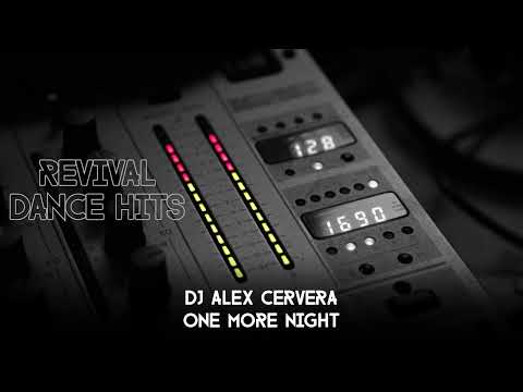 DJ Alex Cervera - One More Night [HQ]