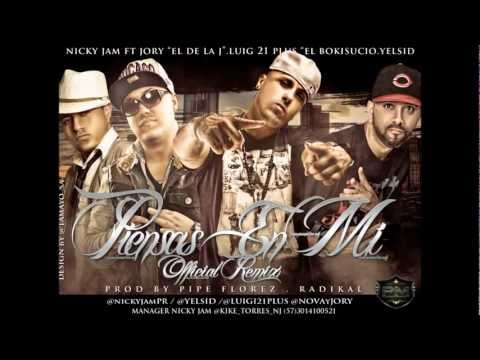 Piensas En Mi (Remix) - Nicky Jam Ft Yelsid, Lui G 21 Plus, Jory.