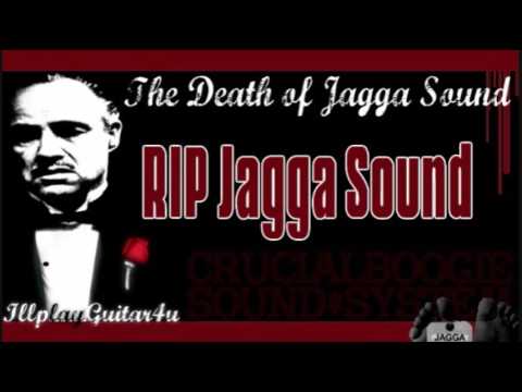 R.I.P. JAGGA IDIOT SOUND