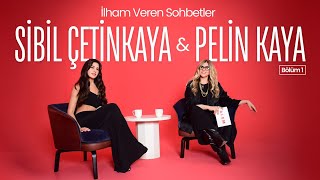 Pelin Kaya ile İlham Veren Sohbetler | Sibil Çetinkaya x ALEM Dergisi
