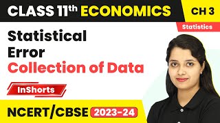 Statistical Error - Collection of Data | Class 11 Economics Inshorts #2024
