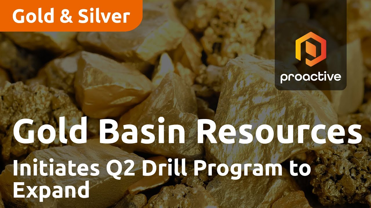 Gold Basin Resource: New Drilling Programme Kicks Off Mid-June