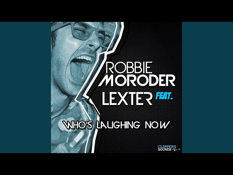 Who's Laughing Now (feat. Lexter) (Radio Edit)