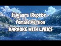 Saiyaara Reprise Female Version Karaoke Shreya Ghoshal Faheem Abdullah