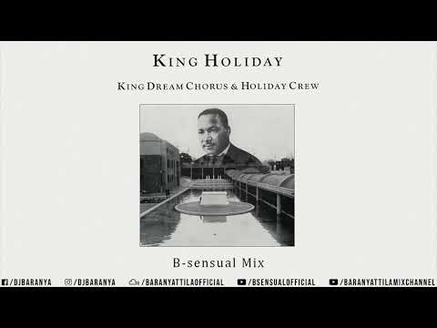 King Dream Chorus - King Holiday (B-sensual Mix)
