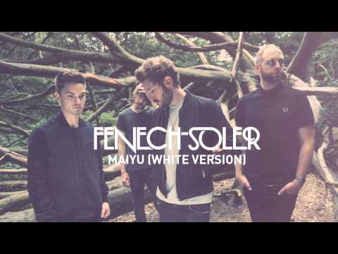 Fenech-Soler - Maiyu (White Version)