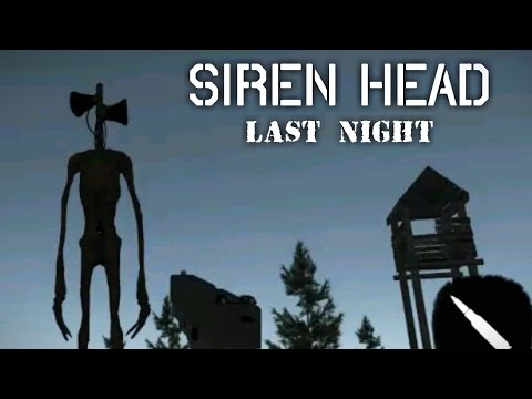 Siren Head last night gameplay