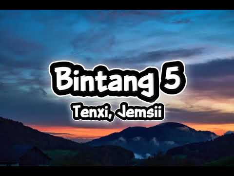 Bintang 5 - Tenxi, Jemsii ( lirik)